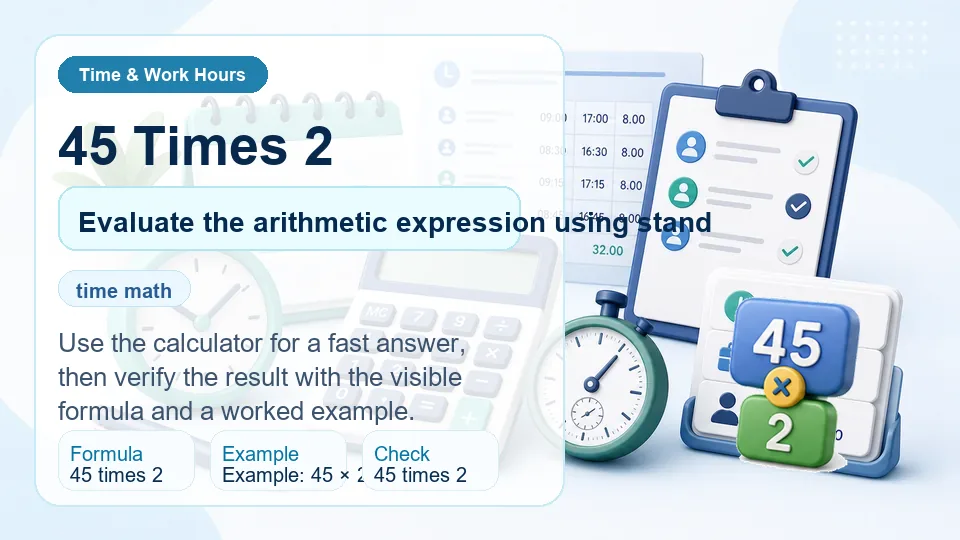 45 Times 2 calculator illustration